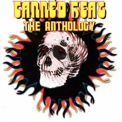 Canned Heat : The Anthology